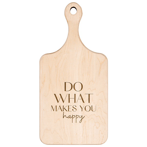 Do what makes you happy paddle cutting b Light Handle Vertical Main Mockup 1 1